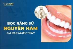 bọc răng sứ nguyên hàm giá bao nhiêu