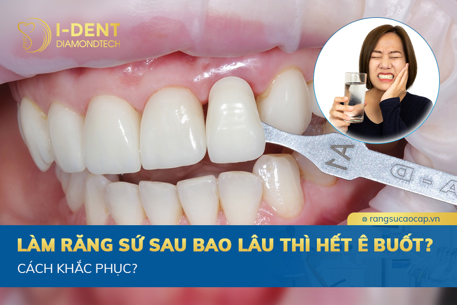 làm răng sứ sau bao lâu thì hết ê buốt